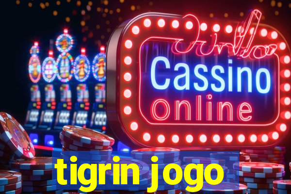 tigrin jogo